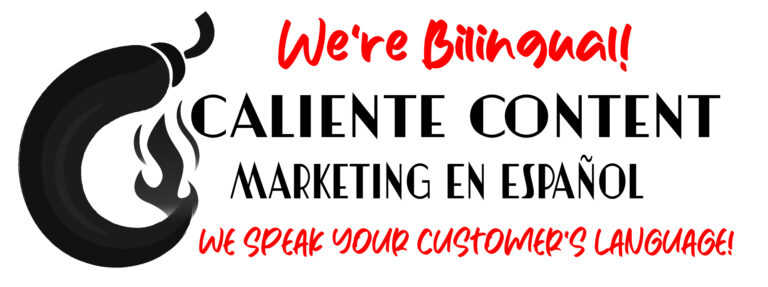 Caliente Content Bilingual English Spanish Digital Marketin Agency