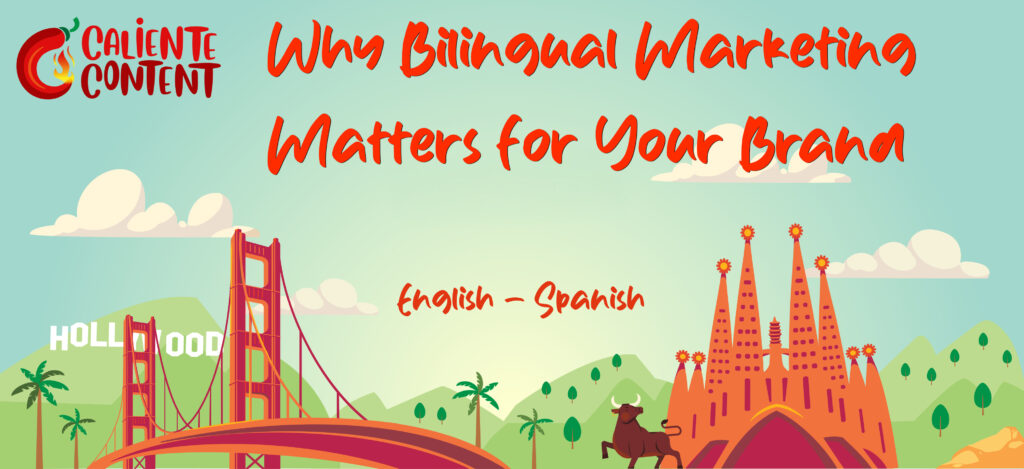 Bilingual Digital Marketing English Spanish Caliente Content