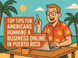 Top tips for american expats running online buisness in Puerto Rico